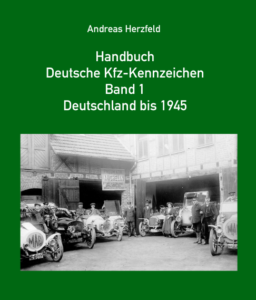 Andreas Herzfeld Handbuch Deutsche Kfz-Kennzeichen Band 1 Deutschland bis 1945
