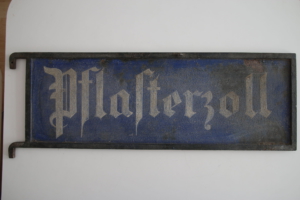 Historisches Hinweisschild Pflasterzoll